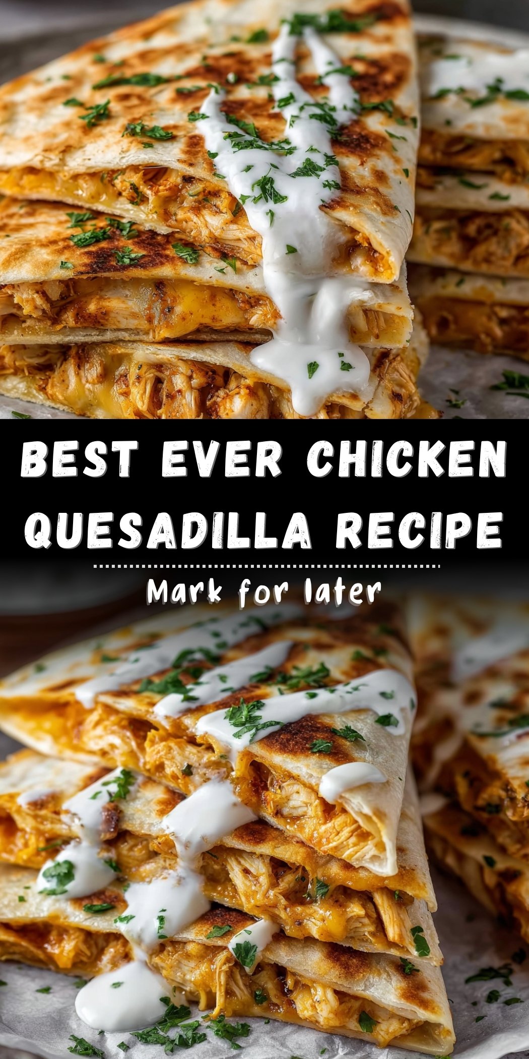 Chicken Quesadilla Recipe stacked and sliced with melted cheddar, juicy shredded chicken, crispy tortillas, and sour cream drizzle — a comforting, cheesy dinner idea that’s quick and irresistible.
